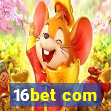 16bet com